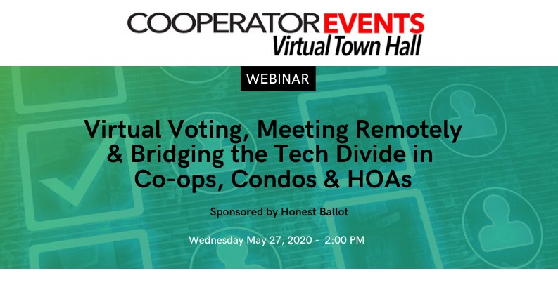The Cooperator Events Presents: Virtual Voting, Meeting Remotely & Bridging the Tech Divide in Co-ops, Condos & HOAs